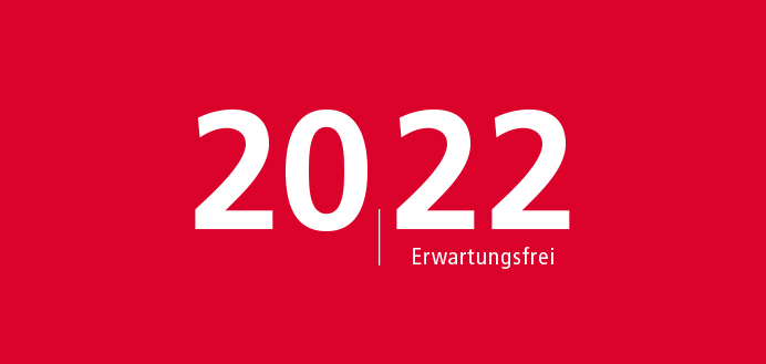 2022 – Erwartungsfrei
